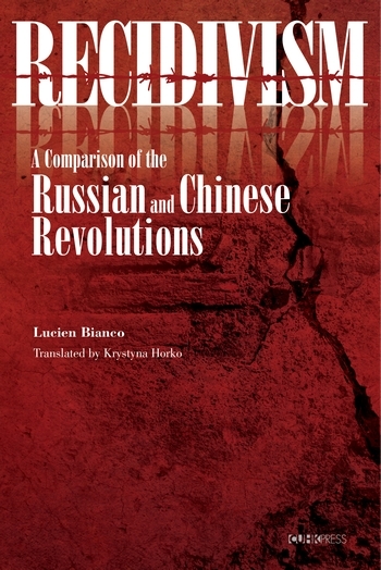 Recidivism: A Comparison of the Russian and Chinese Revolutions