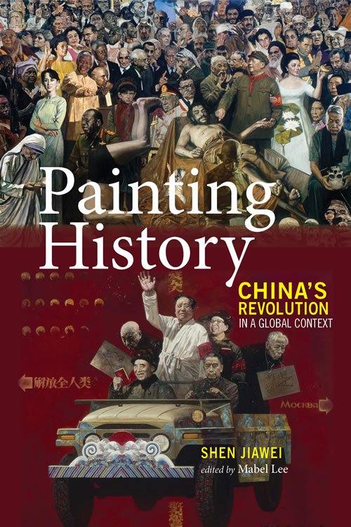 Painting History: China's Revolution in a Global Context