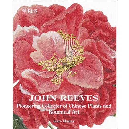 John Reeves: Pioneering Collector of Chinese Plants and Botanical Art