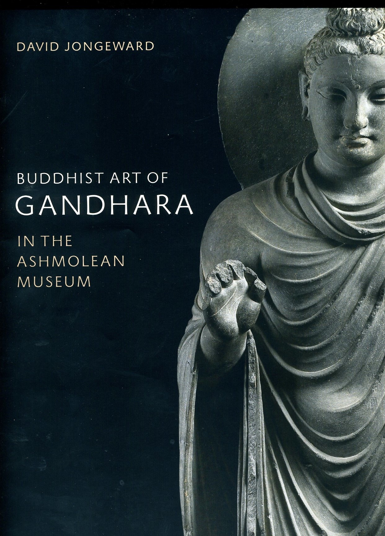 Buddhist Art of Gandhara: In the Ashmolean Museum