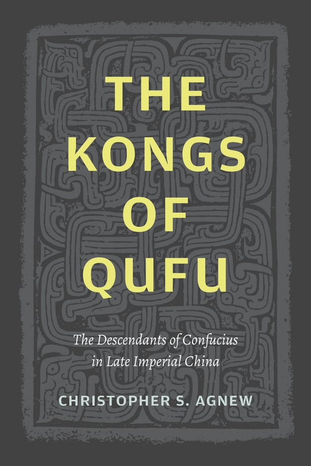 The Kongs of Qufu: The Descendants of Confucius in Late Imperial China