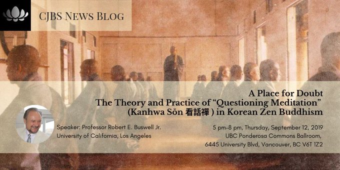 【演講】Robert E. Buswell Jr.：A Place for Doubt: The Theory and Practice of “Questioning Meditation” (Kanhwa Sŏn 看話禪 ) in Korean Zen Buddhism