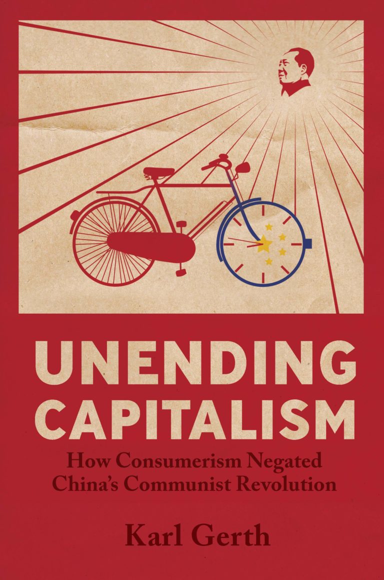 Unending Capitalism: How Consumerism Negated China's Communist Revolution