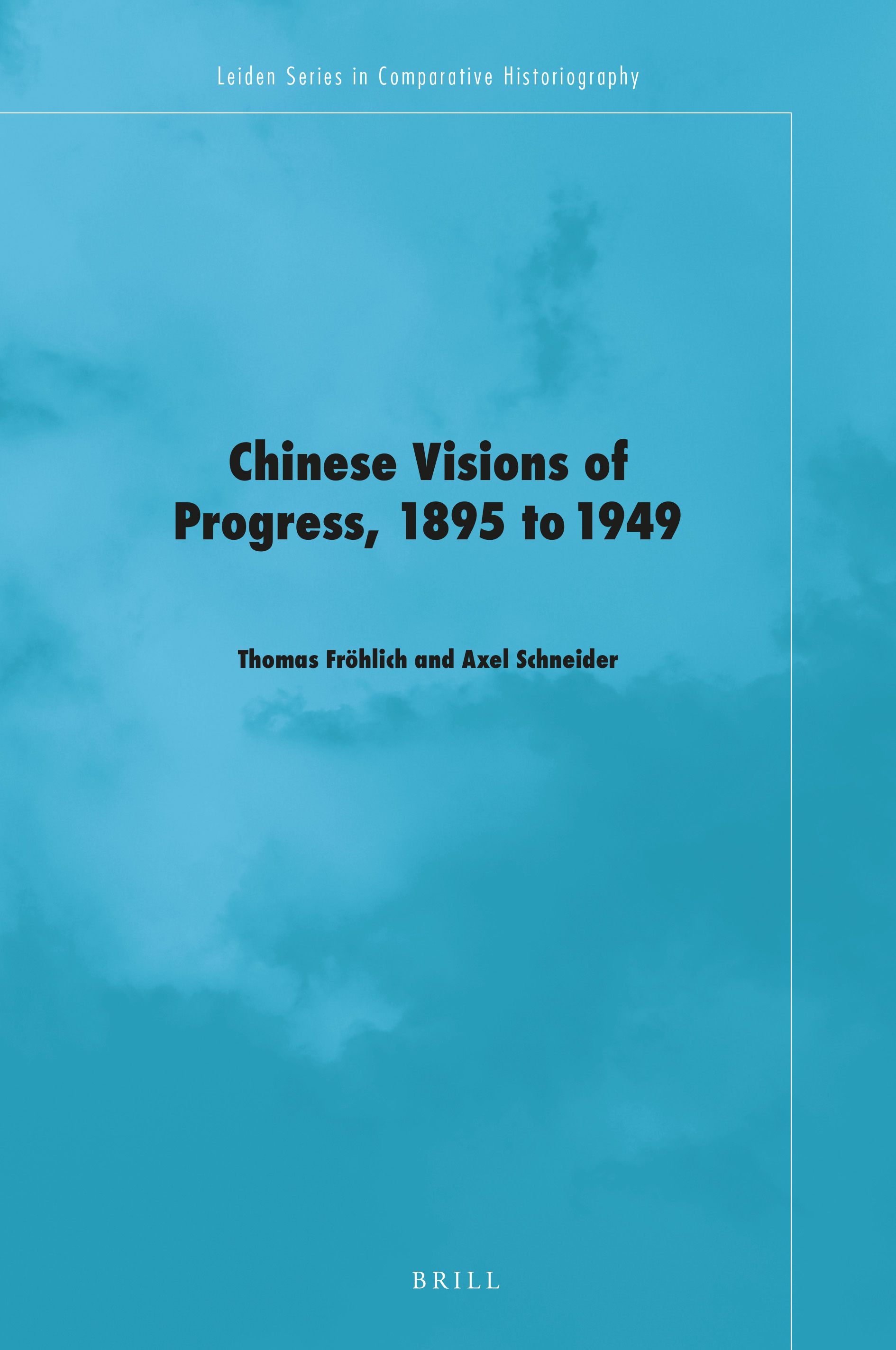 Chinese Visions of Progress, 1895 to 1949