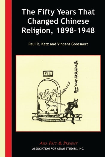 The Fifty Years that Changed Chinese Religion, 1898–1948