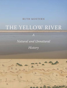The Yellow River: A Natural and Unnatural History