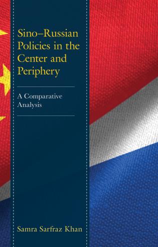 Sino–Russian Policies in the Center and Periphery: A Comparative Analysis