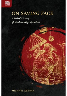 On Saving Face: A Brief History of Western Appropriation