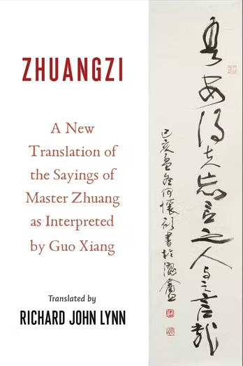 Zhuangzi : A New Translation of the Sayings of Master Zhuang as Interpreted by Guo Xiang