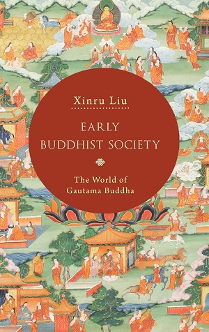 Early Buddhist Society: The World of Gautama Buddha