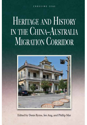 Heritage and History in the China–Australia Migration Corridor