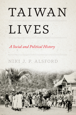 Taiwan Lives：A Social and Political History