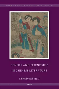 Gender and Friendship in Chinese Literature