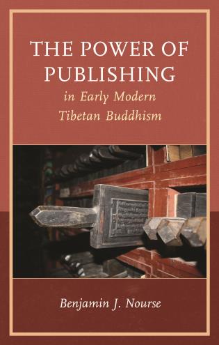 The Power of Publishing in Early Modern Tibetan Buddhism