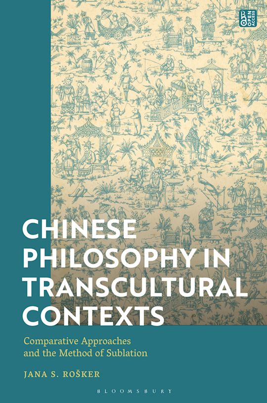 Chinese Philosophy in Transcultural Contexts: Comparative Approaches and the Method of Sublation