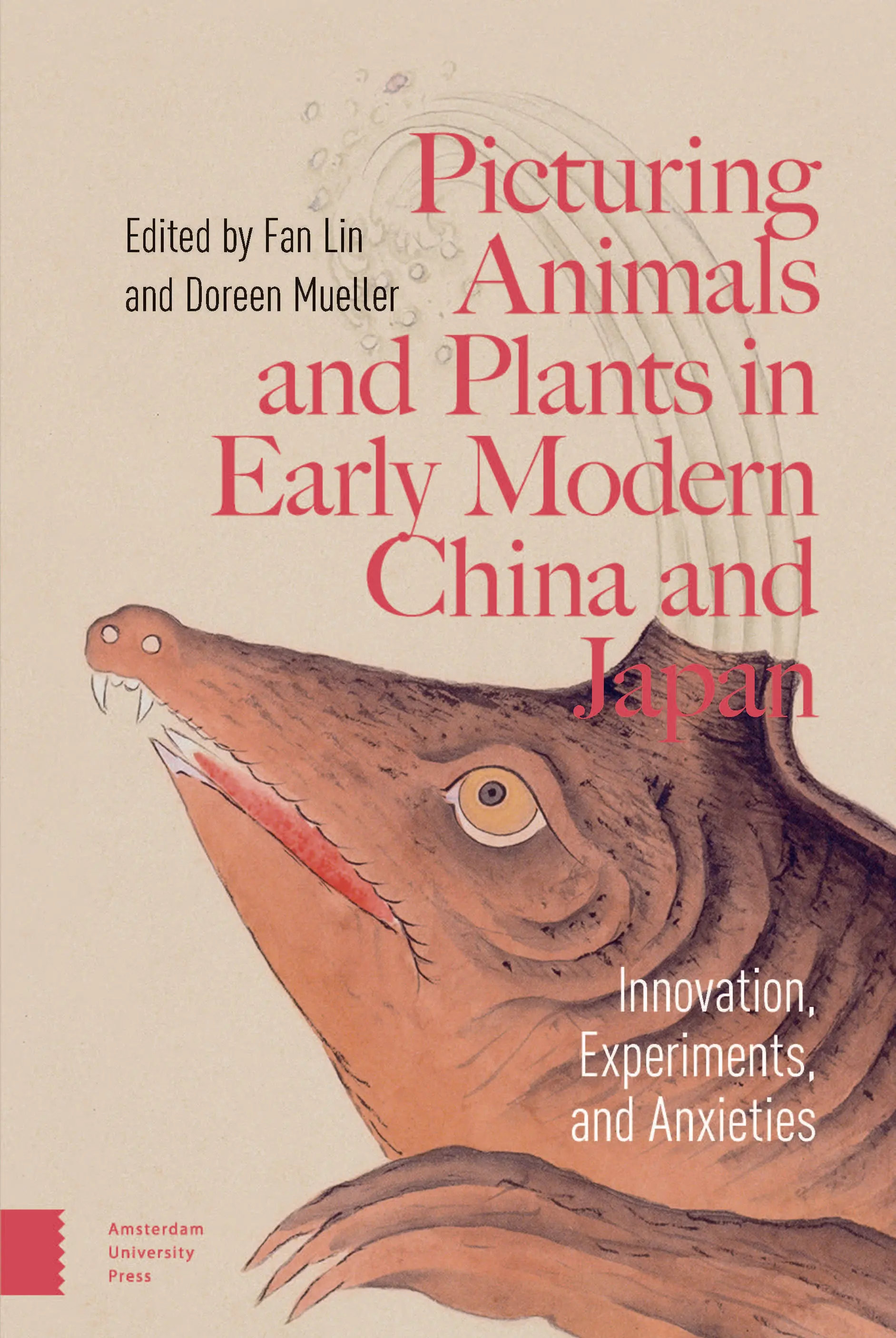 Picturing Animals and Plants in Early Modern China and Japan: Innovation, Experiments, and Anxieties