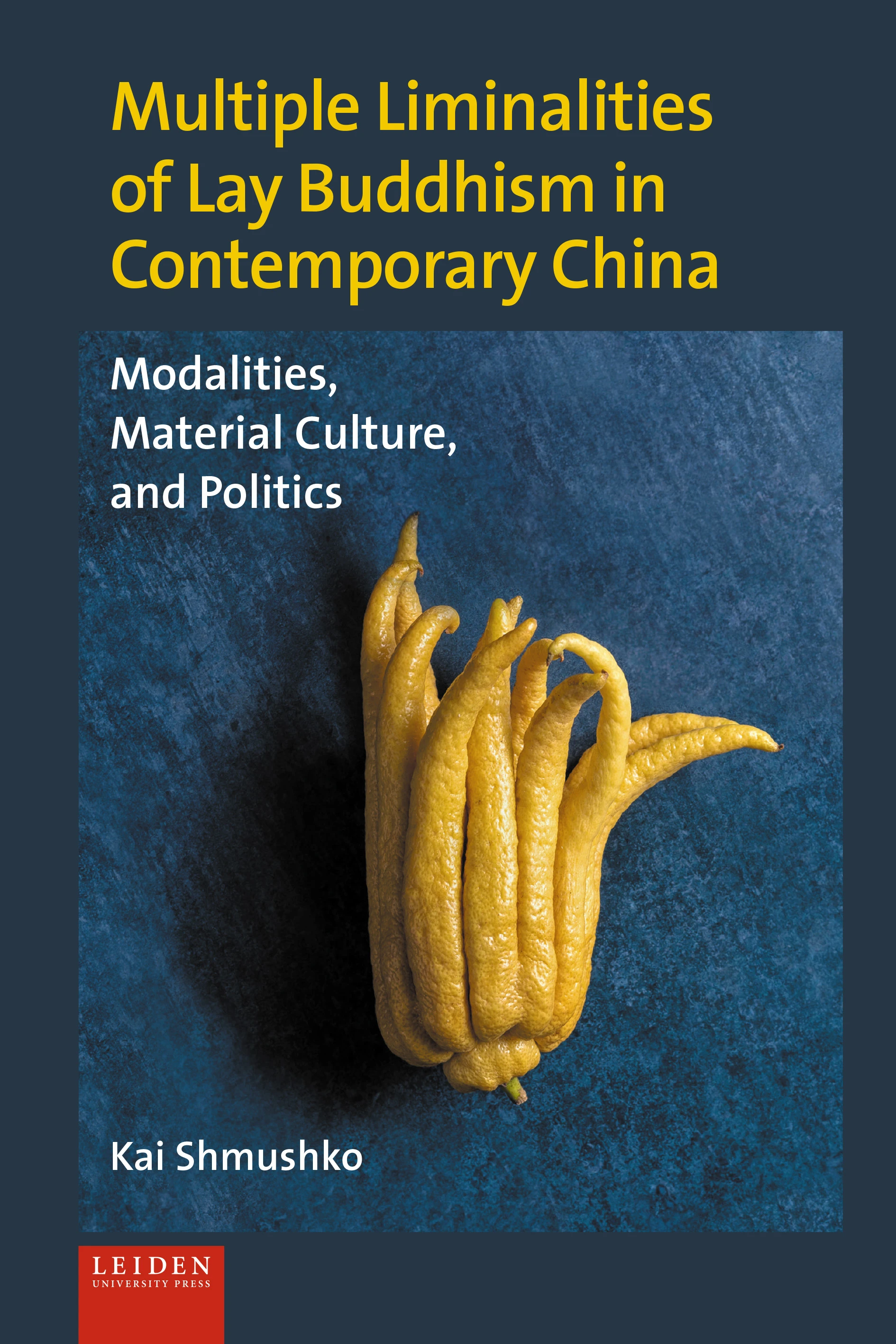 Multiple Liminalities of Lay Buddhism in Contemporary China: Modalities, Material Culture, and Politics