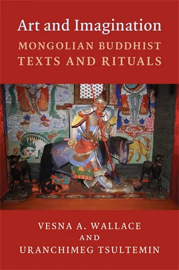 Art and Imagination: Mongolian Buddhist Texts and Rituals