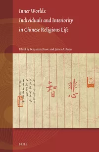 Inner Worlds: Individuals and Interiority in Chinese Religious Life