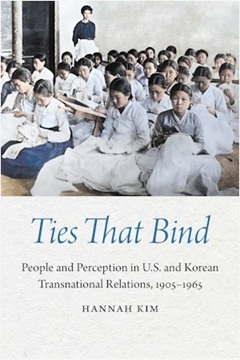 Ties That Bind: People and Perception in U.S. and Korean Transnational Relations, 1905–1965
