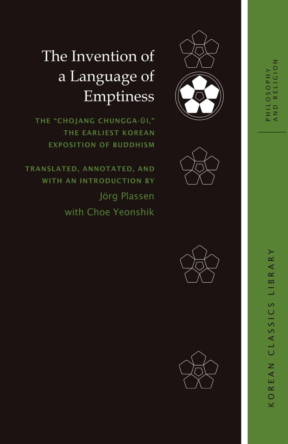 The Invention of a Language of Emptiness: The ''Chojang chungga-ŭi,'' the Earliest Korean Exposition of Buddhism