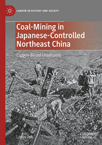 Coal Mining in Japanese controlled Northeast China: Carbon based Livelihoods