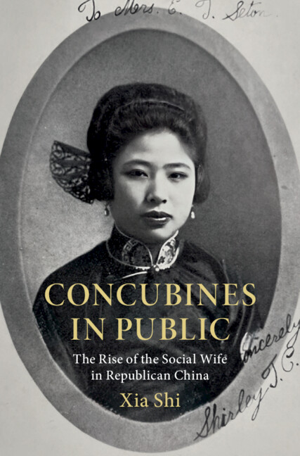 Concubines in Public: The Rise of the Social Wife in Republican China