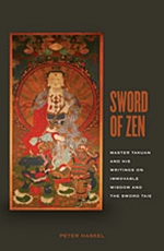 Sword of Zen: Master Takuan and His Writings on Immovable Wisdom and the Sword Taie
