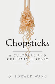 Chopsticks: A Cultural and Culinary History