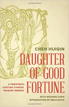 Daughter of Good Fortune: A Twentieth-Century Chinese Peasant Memoir