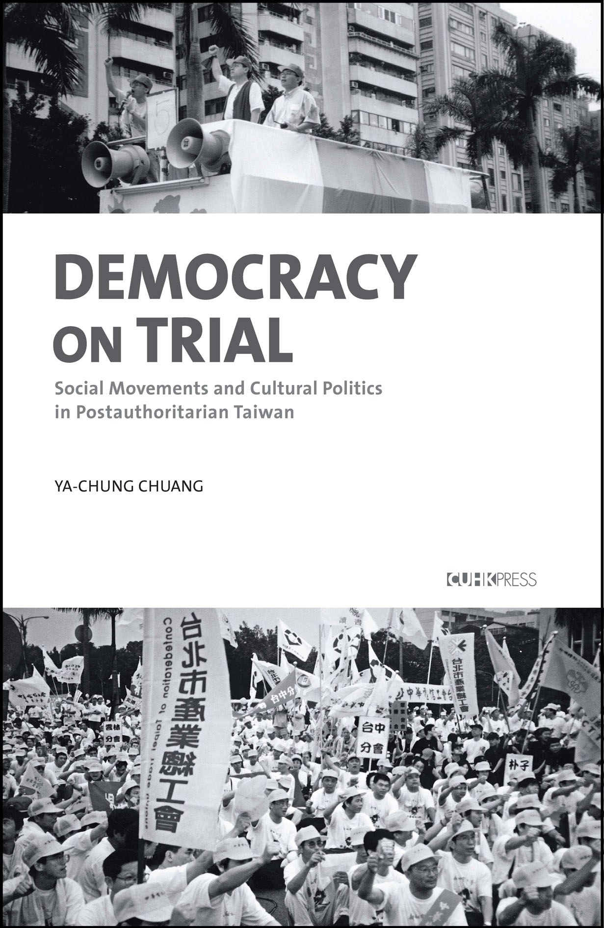 Democracy on Trial: Social Movements and Cultural Politics in Postauthoritarian Taiwan