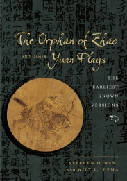 The Orphan of Zhao and Other Yuan Plays: The Earliest Known Versions