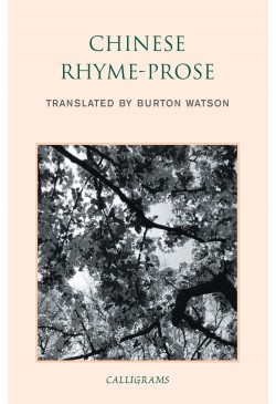 Chinese Rhyme-Prose: Poems in the Fu Form from the Han and Six Dynasties Periods