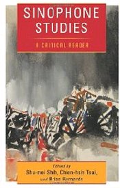 Sinophone Studies: A Critical Reader