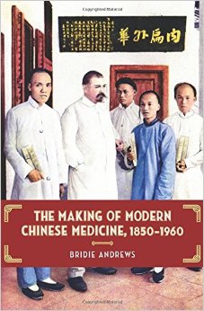 The Making of Modern Chinese Medicine, 1850-1960