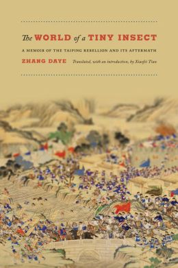 The World of a Tiny Insect: A Memoir of the Taiping Rebellion and Its Aftermath