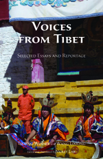 Voices from Tibet: Selected Essays and Reportage