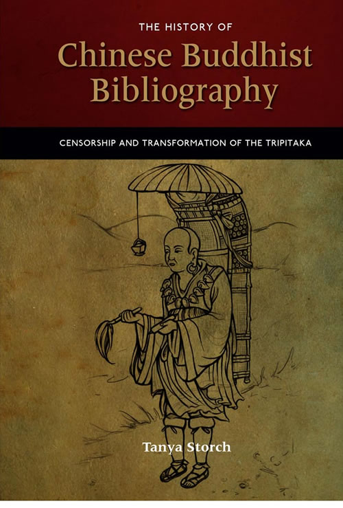 The History of Chinese Buddhist Bibliography: Censorship and Transformation of the Tripitaka