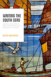 Writing the South Seas Imagining the Nanyang in Chinese and Southeast Asian Postcolonial Literature