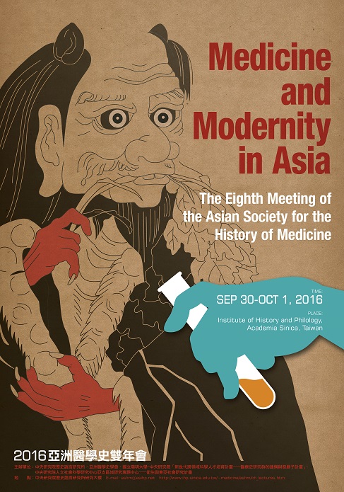 Medicine and Modernity in Asia: The Eighth Meeting of the Asian Society for the History of Medicine, 2016