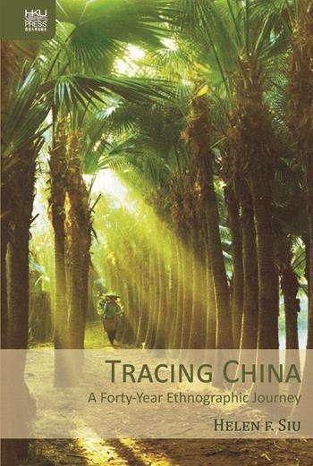 Tracing China: A Forty-Year Ethnographic Journey