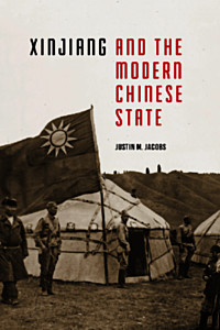 Xinjiang and the Modern Chinese State